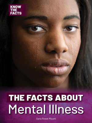 cover image of The Facts About Mental Illness